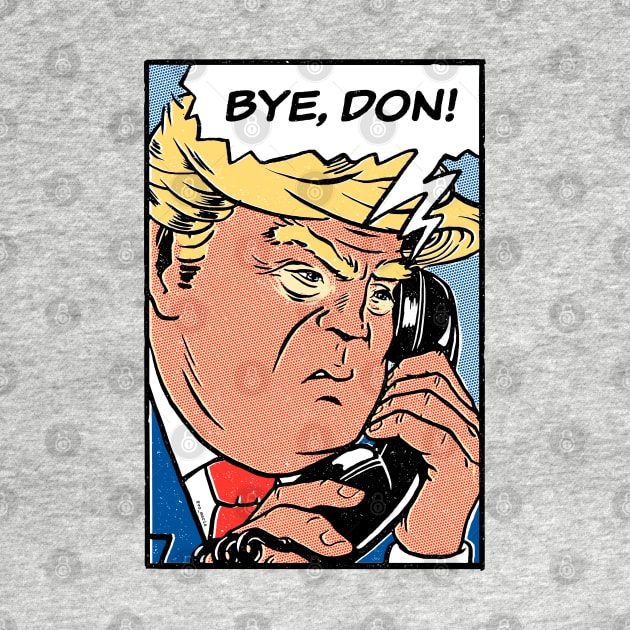 Bye Don 2020 ByeDon Funny Joe Biden Anti-Trump 2 by vo_maria